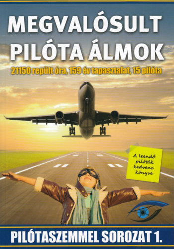 Gere Tamás: Megvalósult pilóta álmok