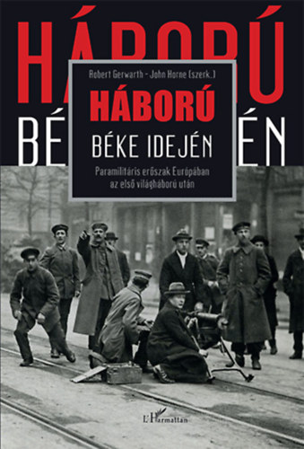 John Horne, Robert Gerwarth: Háború béke idején
