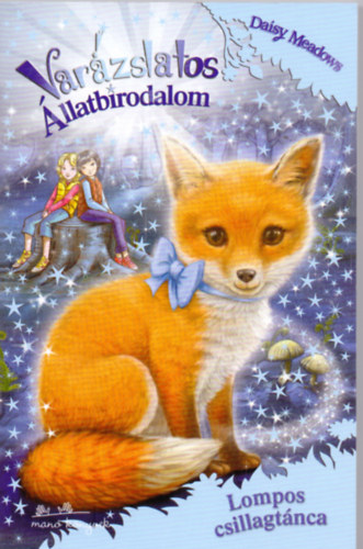 Daisy Meadows: Varázslatos állatbirodalom 7. Lompos csillagtánca