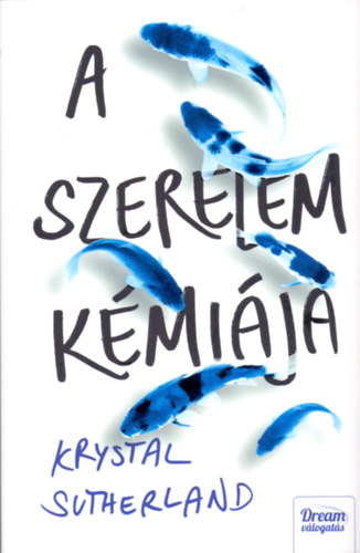 Krystal Sutherland: A szerelem kémiája