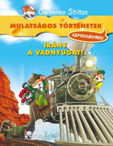 Geronimo Stilton: Irány a Vadnyugat! - képregény