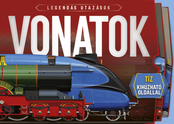 : Legendás utazások - Vonatok