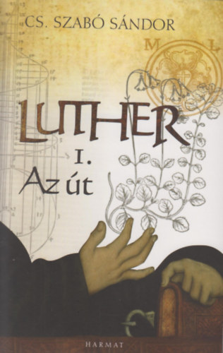 Cs. Szabó Sándor: Luther I.