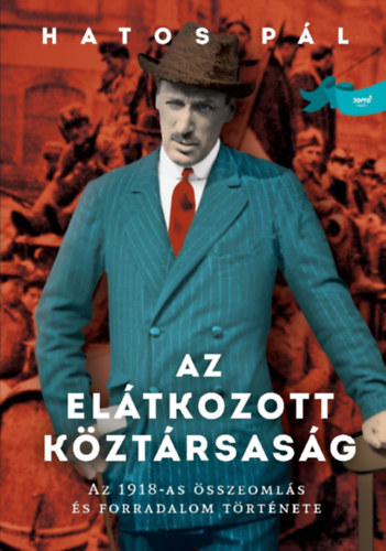 Hatos Pál: Az elátkozott köztársaság