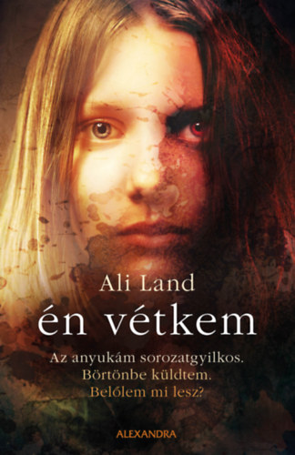 Ali Land: Én vétkem