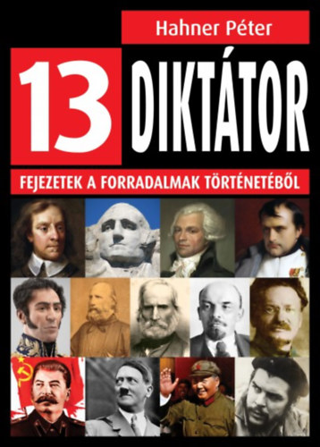 Hahner Péter: 13 diktátor