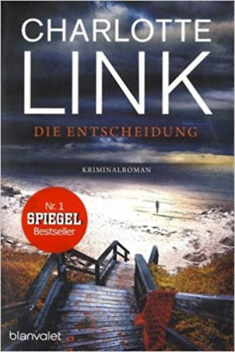 Charlotte Link: Die Entscheidung