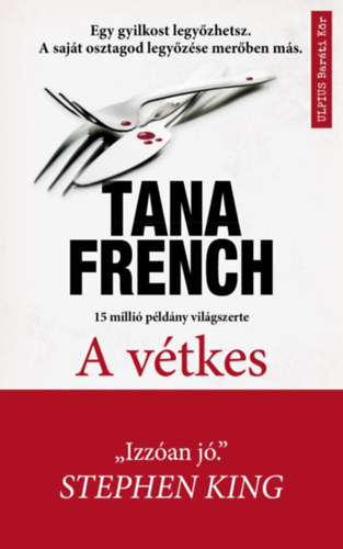 Tana French: A vétkes