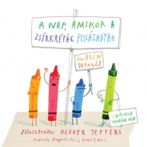 Drew Dreywalt: A nap, amikor a zsírkréták fellázadtak