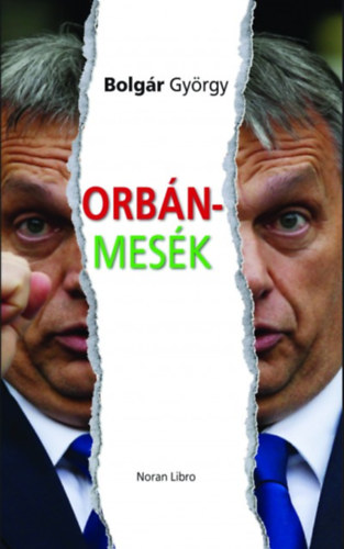 Bolgár György: Orbán-mesék