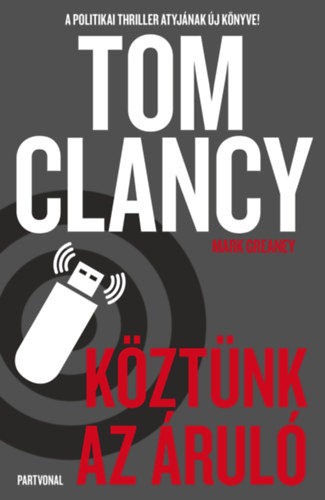 Tom Clancy, Greaney, Mark: Köztünk az áruló