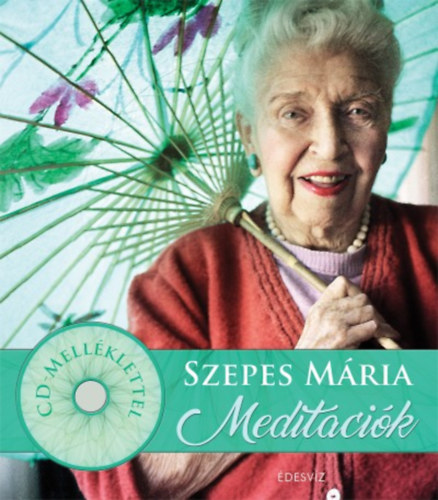 Szepes Mária: Szepes Mária - Meditációk