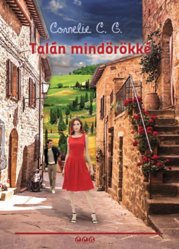 Cornelie C.G.: Talán mindörökké