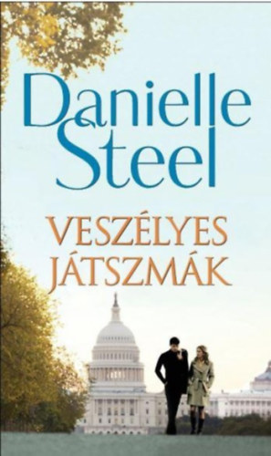 Danielle Steel: Veszélyes játszmák