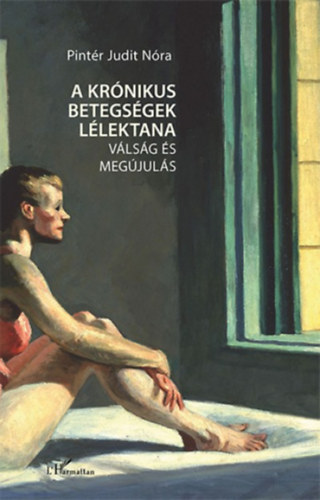 Pintér Judit Nóra: A krónikus betegségek lélektana