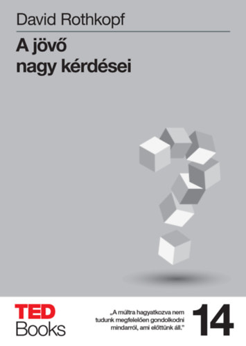 David Rothkopf: A jövő nagy kérdései