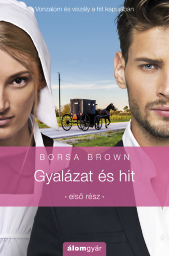 Borsa Brown: Gyalázat és hit