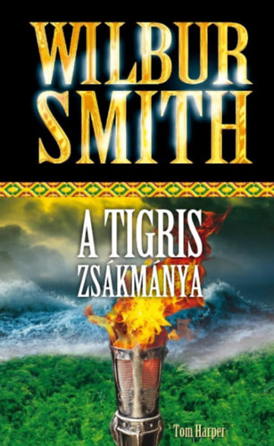 Wilbur Smith: A tigris zsákmánya