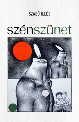 Szabó Illés: Szénszünet