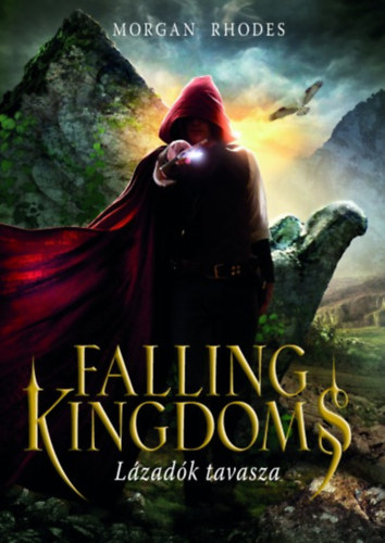 Morgan Rhodes: Falling Kingdoms - Lázadók tavasza