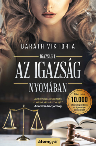 Baráth Viktória: Az igazság nyomában