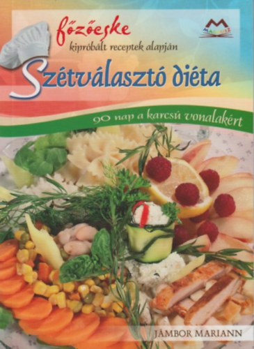 Jámbor Mariann: Szétválasztó diéta