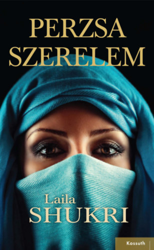 Laila Shukri: Perzsa szerelem