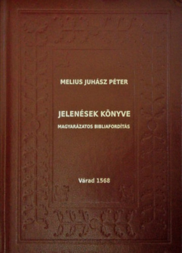 Horhi Melius Péter: Jelenések könyve
