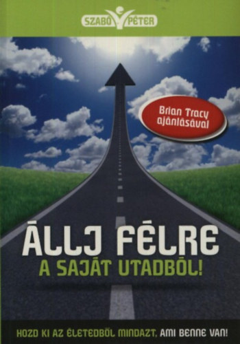 Szabó Péter: Állj félre a saját utadból!