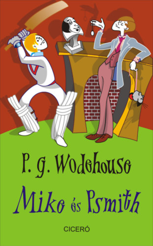 Pelham Grenville Wodehouse: Mike és Psmith