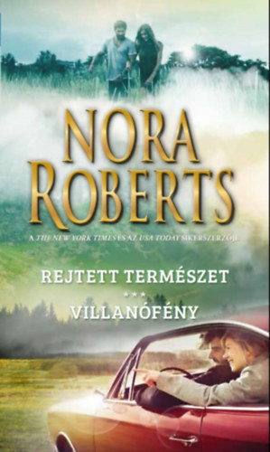 Nora Roberts: Rejtett természet - Villanófény