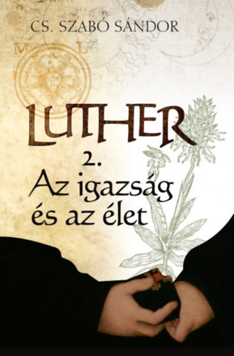 Cs. Szabó Sándor: Luther 2.