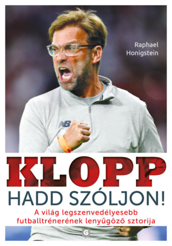 Raphael Honigstein: Klopp - Hadd szóljon!