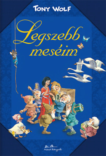 Tony Wolf: Legszebb meséim