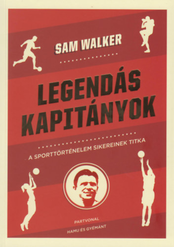 Sam Walker: Legendás kapitányok