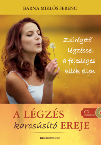Barna Miklós Ferenc: A légzés karcsúsító ereje