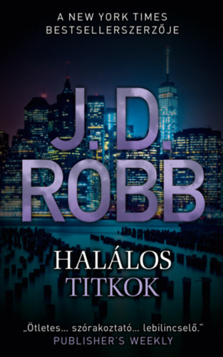 J.D. Robb: Halálos titkok