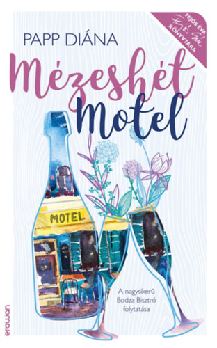 Papp Diána: Mézeshét Motel