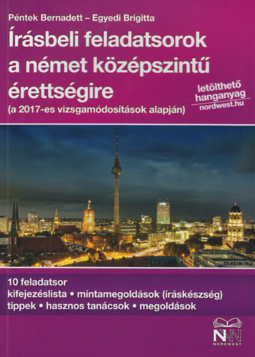 Péntek Bernadett, Egyedi Brigitta: Írásbeli feladatsorok a német középszintű érettségire