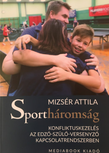 Mizsér Attila: Sportháromság