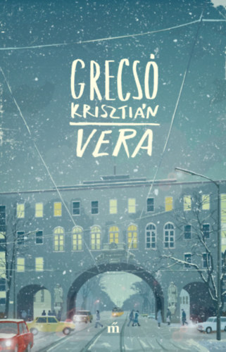 Grecsó Krisztián: Vera