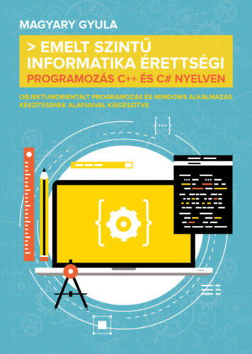 Magyary Gyula: Emelt szintű informatika érettségi