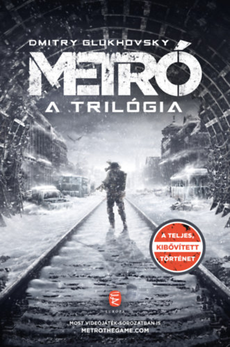 Dmitry Glukhovsky: Metró - A trilógia