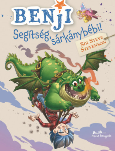Sir Steve Stevenson: Benji 4. - Segítség, sárkánybébi!