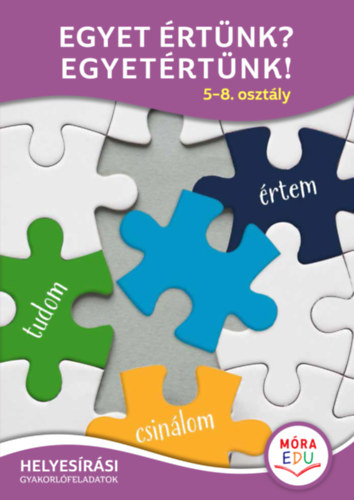 : Egyet értünk? Egyetértünk! - 5-8. osztály