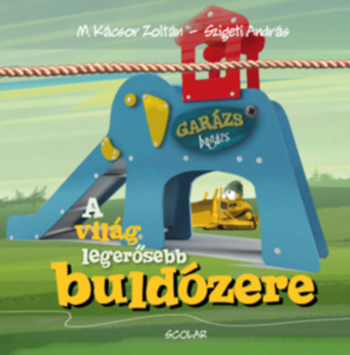 M. Kácsor Zoltán: A világ legerősebb buldózere