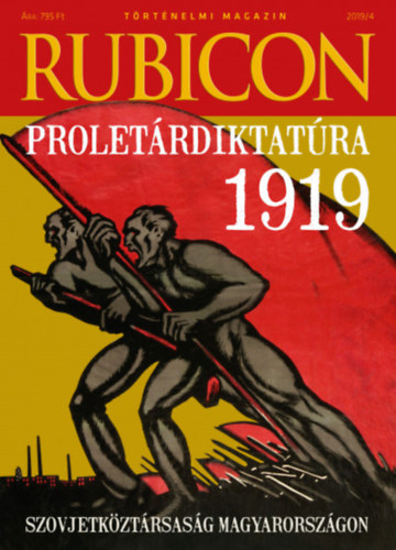 : Rubicon - Proletárdiktatúra 1919 - 2019/4.