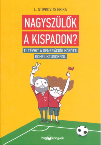 L. Stipkovits Erika: Nagyszülők a kispadon?