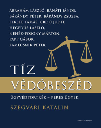 Szegvári Katalin: Tíz védőbeszéd