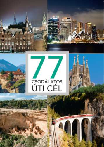 : 77 csodálatos úti cél
